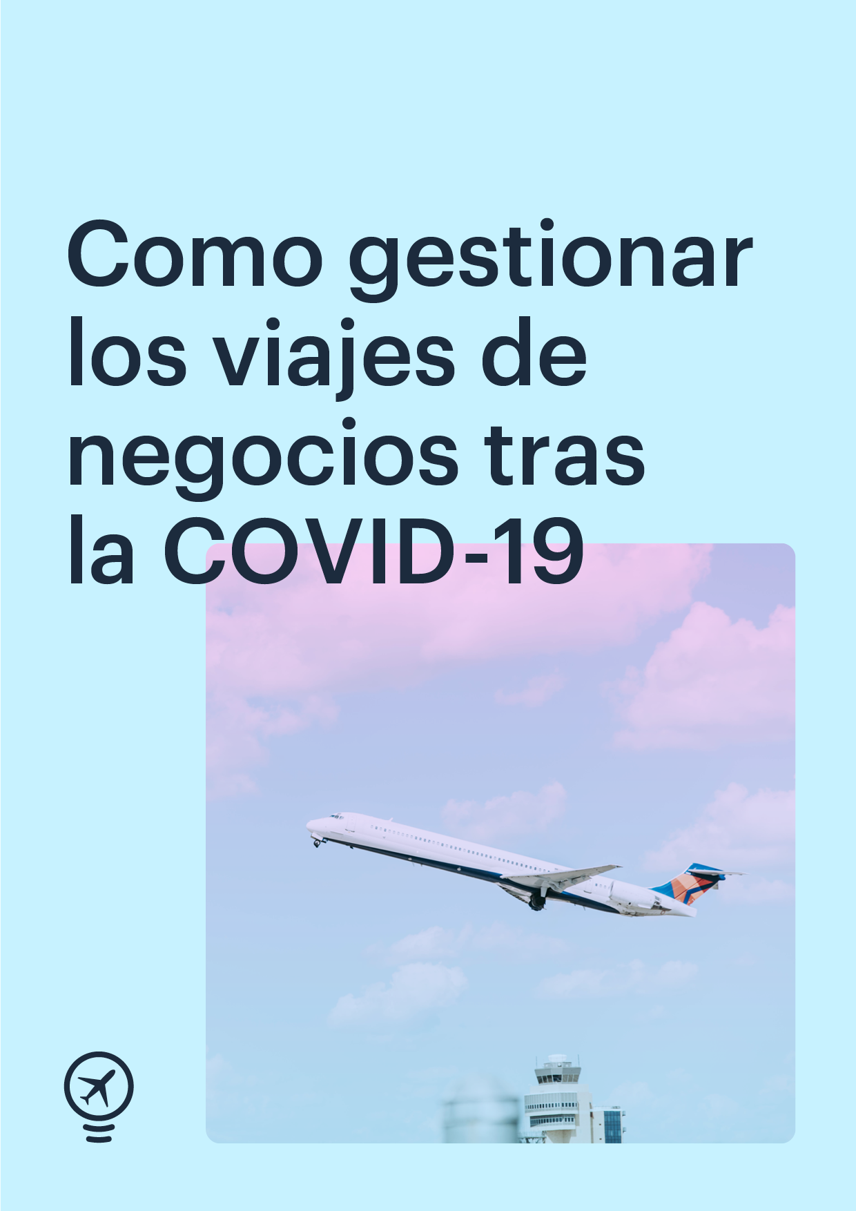 Cómo garantizar la seguridad en los viajes tras la pandemia COVID-19