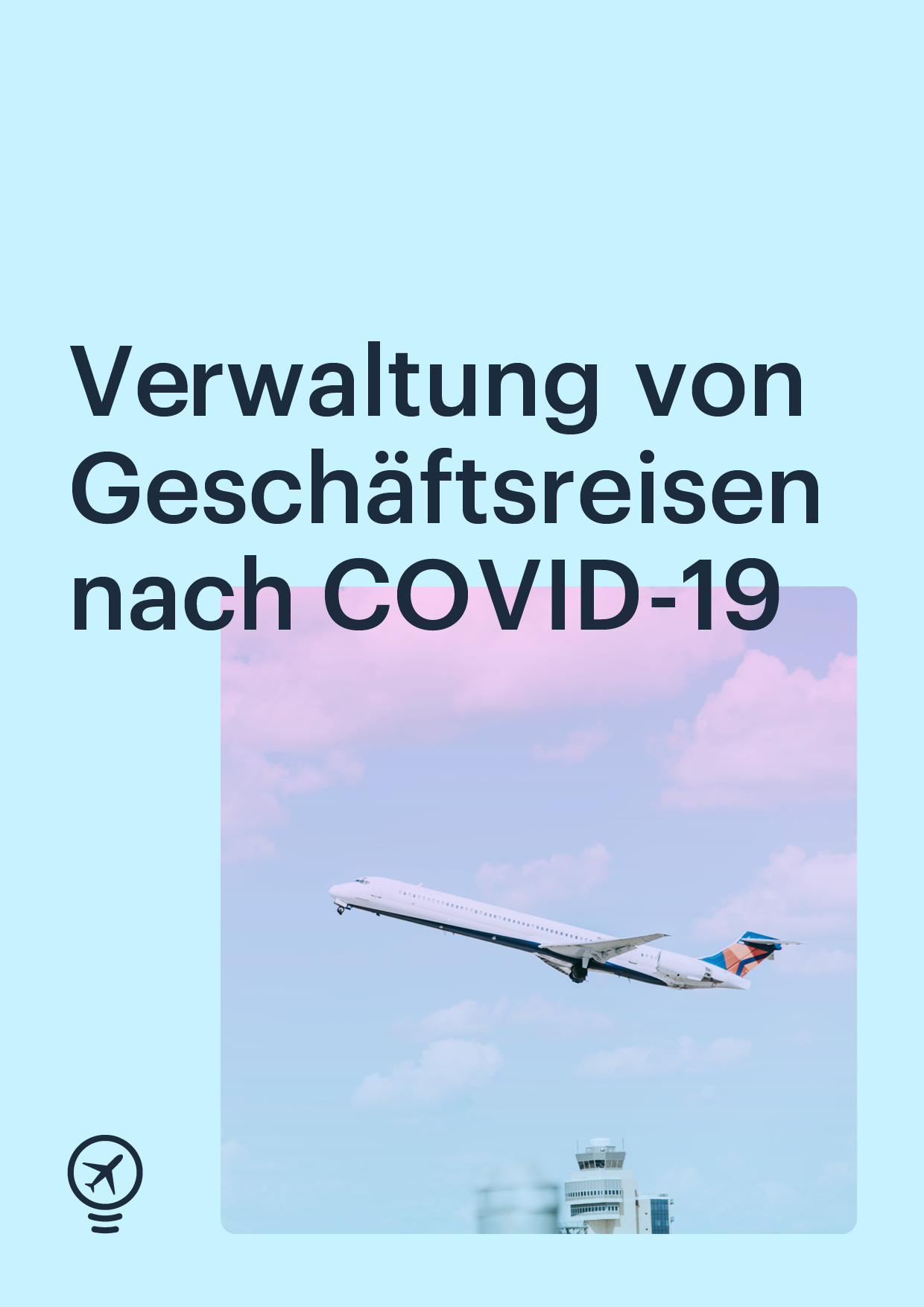 So reisen Unternehmen in der Post-COVID-19-Welt sicherer