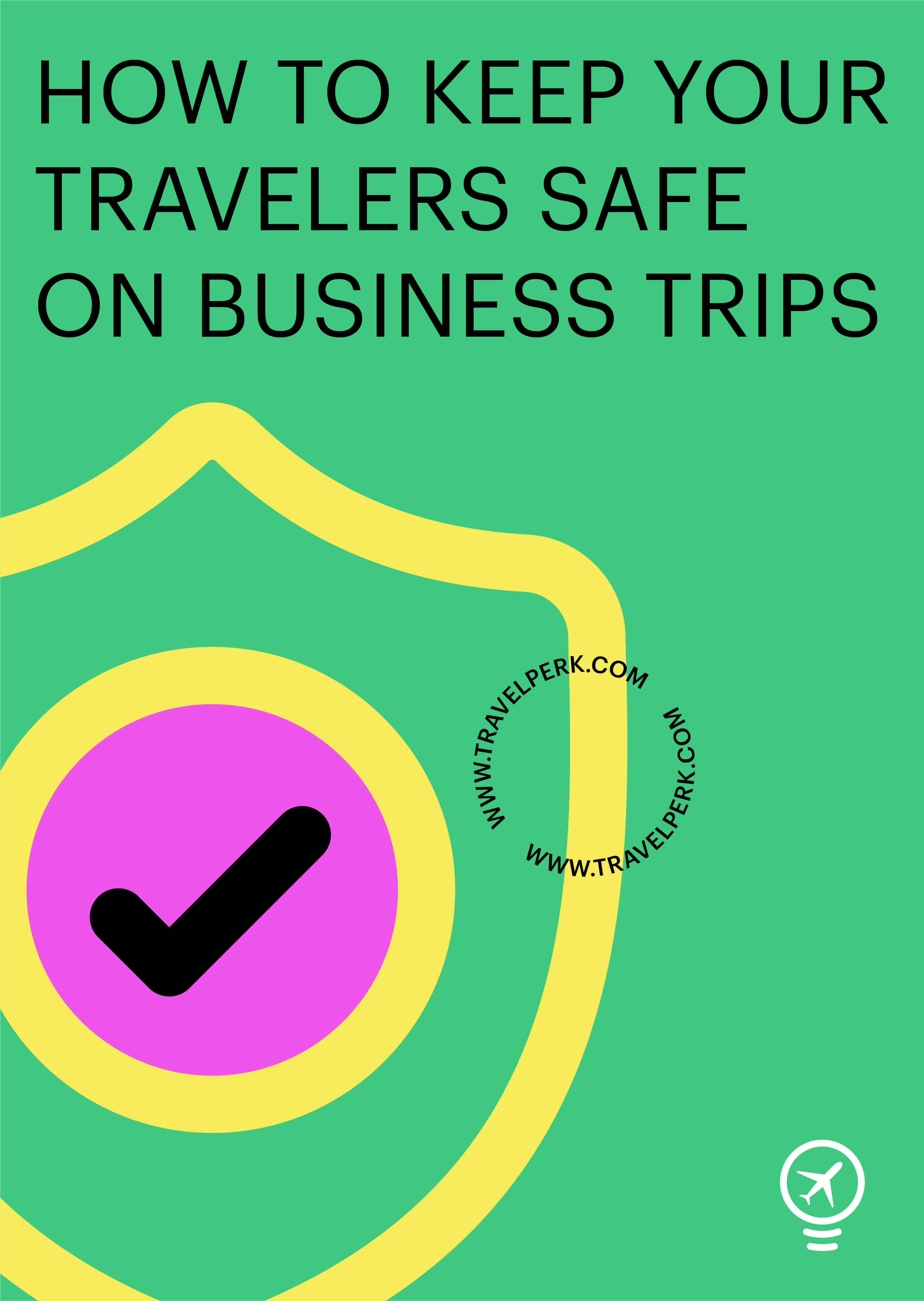 How to keep your travelers safe on business trips