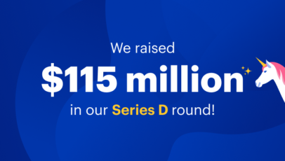 We raised an additional $115 million in our Series D. Here's why.