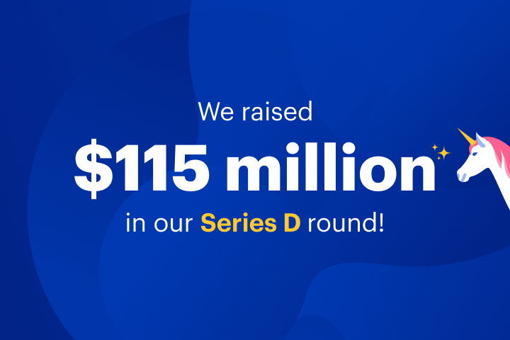 We raised an additional $115 million in our Series D. Here's why.