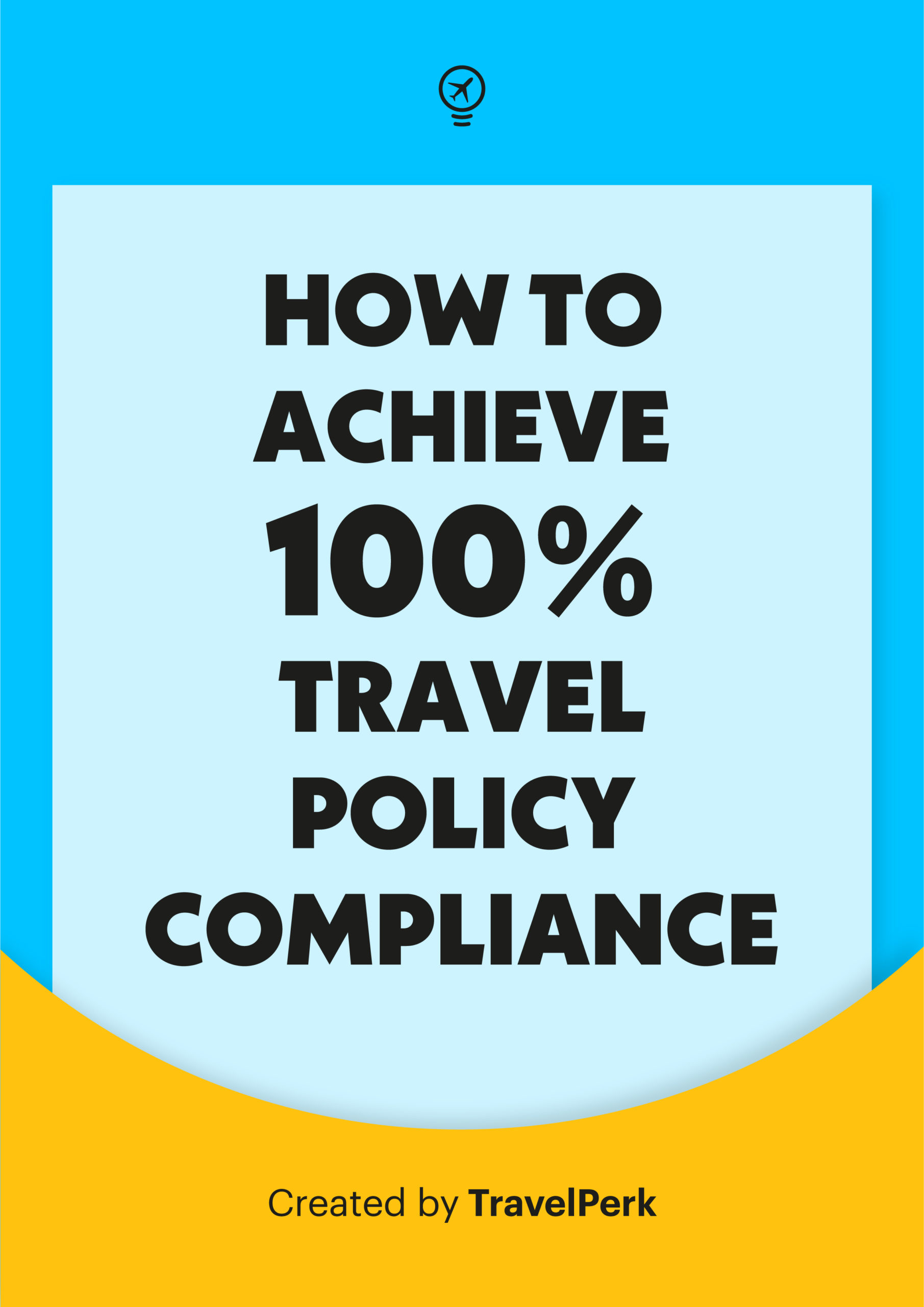 How to achieve 100% travel policy compliance