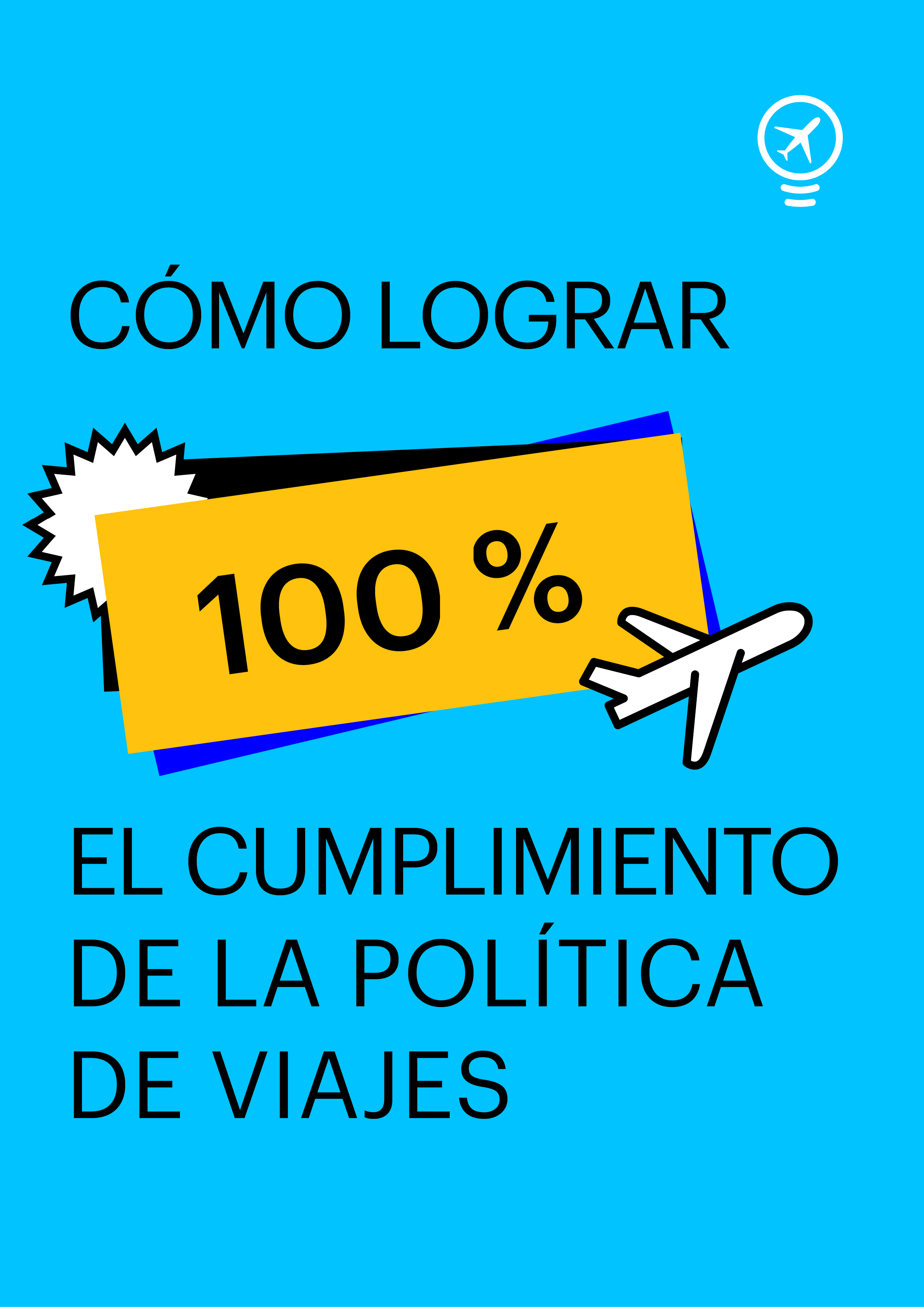 Cómo lograr 100% el cumplimiento de la política de viajes