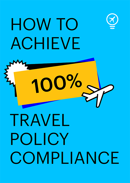 How to achieve 100% travel policy compliance