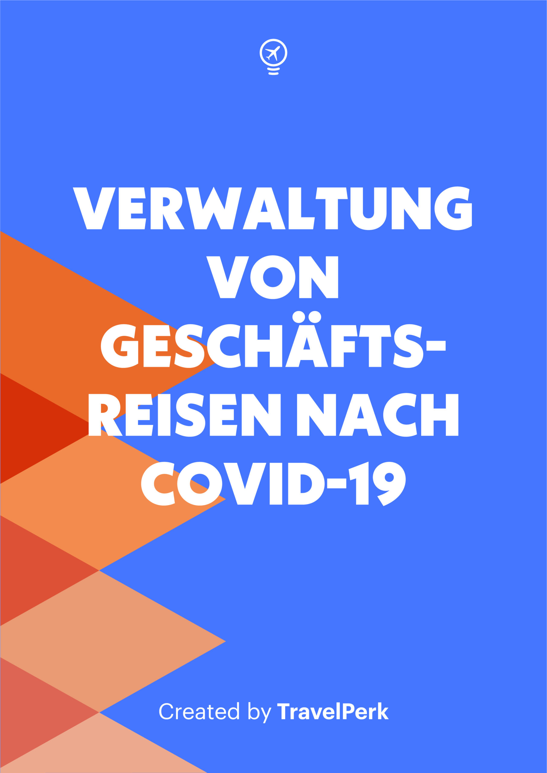 So reisen Unternehmen in der Post-COVID-19-Welt sicherer