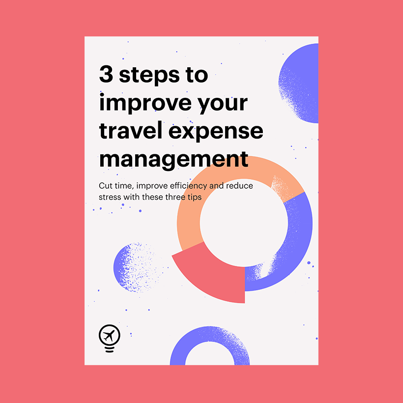 3 Steps to Improve Your Travel Expense Management