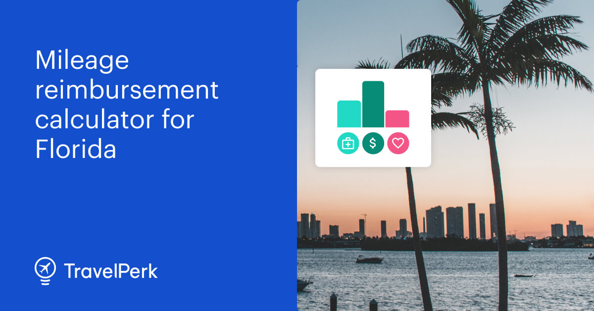 Mileage reimbursement calculator Florida TravelPerk