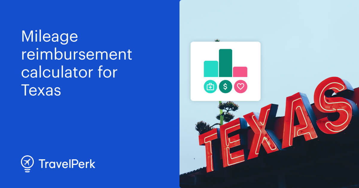Mileage reimbursement calculator Texas TravelPerk