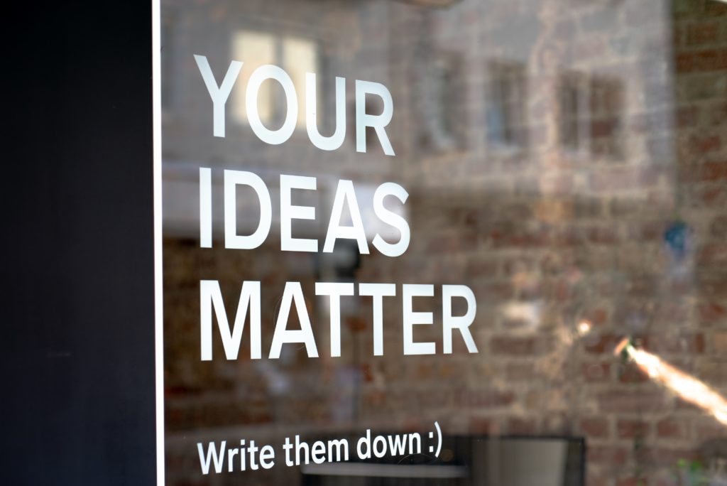 Your ideas matter sign